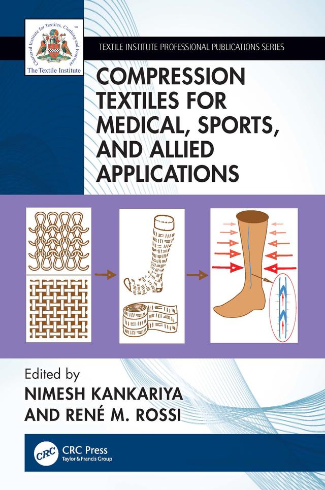 Compression Textiles for Medical, Sports, and Allied Applications by Nimesh Kankariya, René M. Rossi