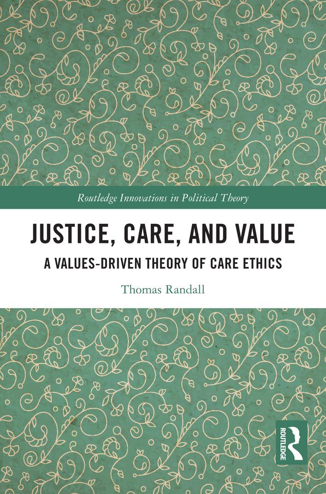 Justice, Care, and Value by Thomas Randall