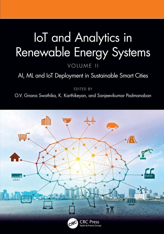 IoT and Analytics in Renewable Energy Systems (Volume 2) by K. Karthikeyan, O.V. Gnana Swathika, Sanjeevikumar Padmanaban