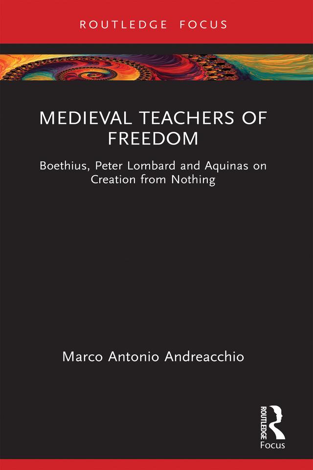 Medieval Teachers of Freedom by Marco Antonio Andreacchio