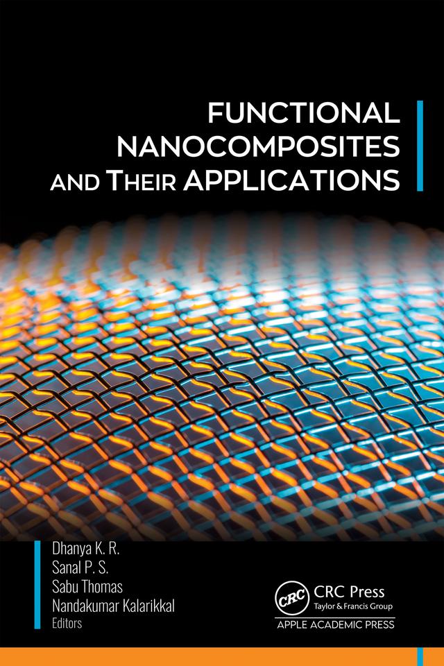Functional Nanocomposites and Their Applications by Dhanya K. R., Nandakumar Kalarikkal, Sabu Thomas, Sanal P. S.