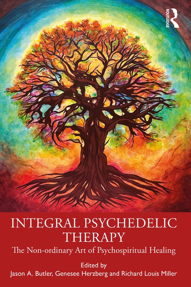 Integral Psychedelic Therapy by Genesee Herzberg, Jason A. Butler, Richard Louis Miller