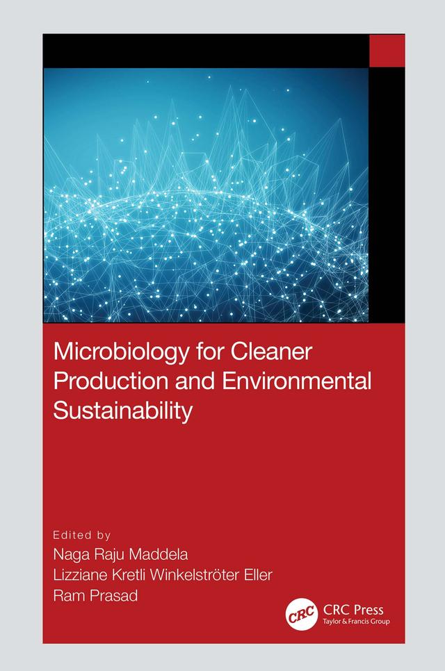 Microbiology for Cleaner Production and Environmental Sustainability by Lizziane Kretli Winkelstroter Eller, Naga Raju Maddela, Ram Prasad
