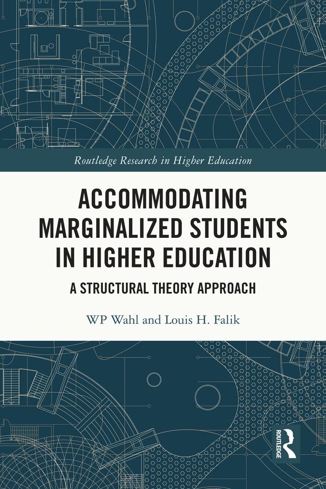 Accommodating Marginalized Students in Higher Education by Louis H. Falik, WP Wahl