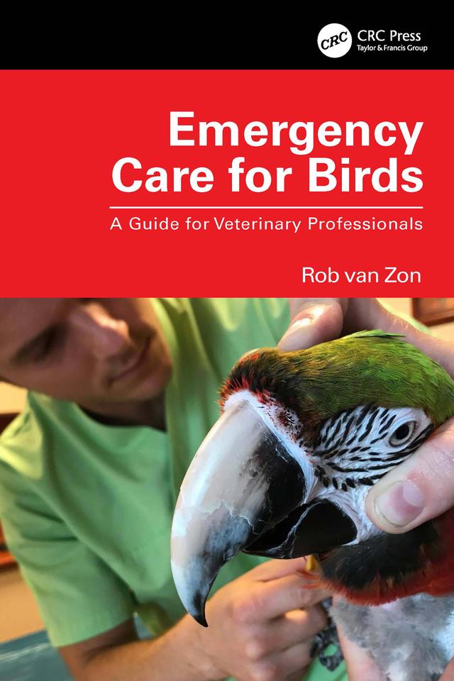 Emergency Care for Birds by Rob van Zon