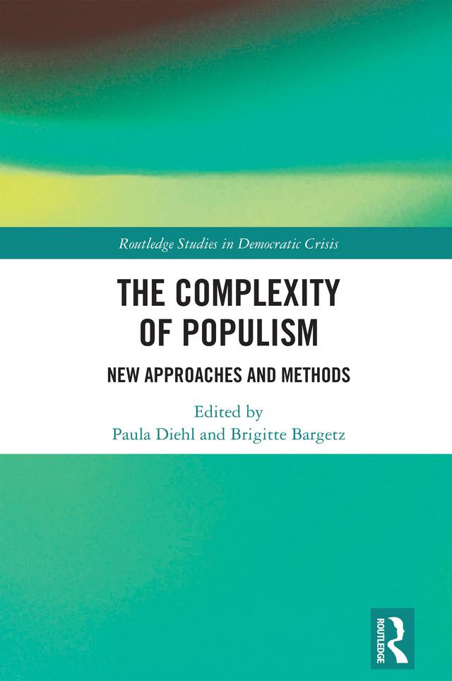 The Complexity of Populism by Brigitte Bargetz, Paula Diehl