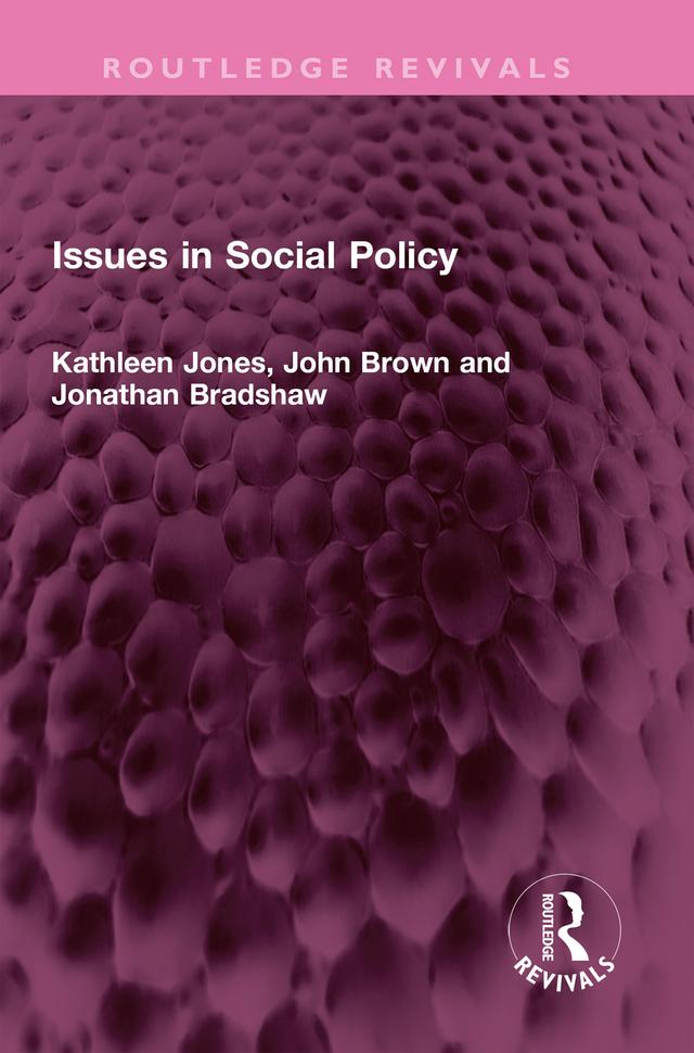 Issues in Social Policy by John Brown, Jonathan Bradshaw, Kathleen Jones