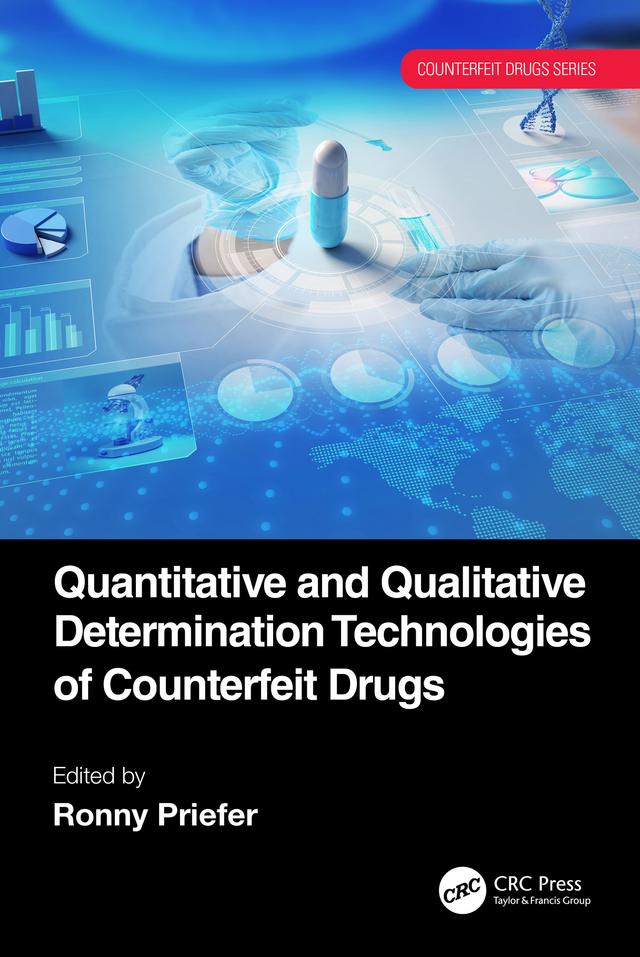 Quantitative and Qualitative Determination Technologies of Counterfeit Drugs by Ronny Priefer