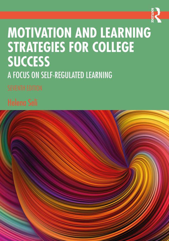 Motivation and Learning Strategies for College Success by Helena Seli