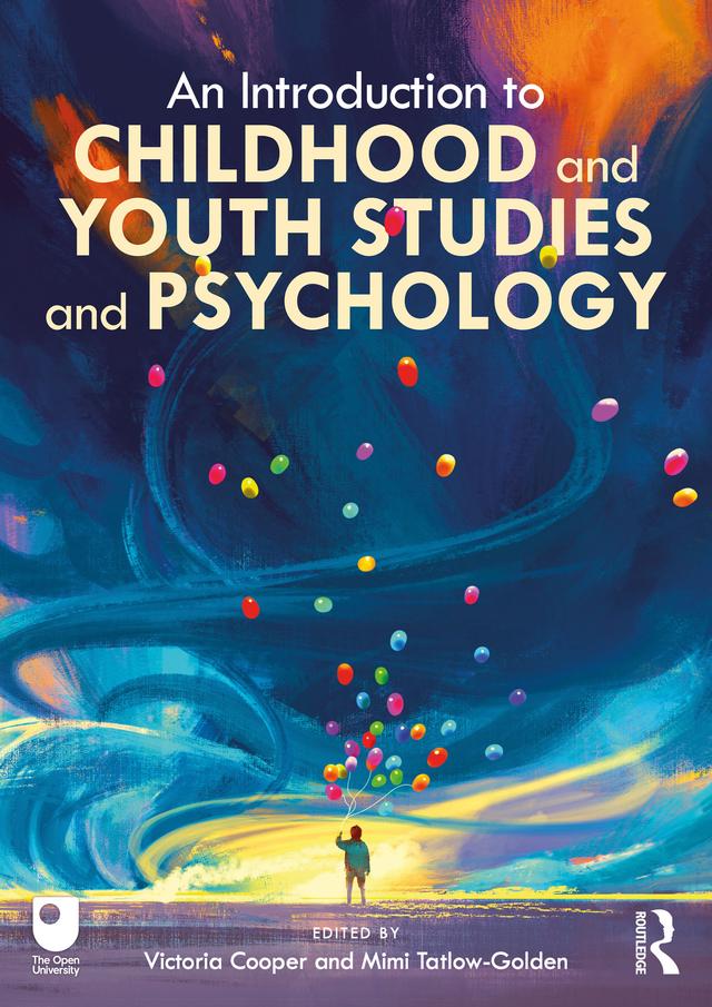 An Introduction to Childhood and Youth Studies and Psychology by Mimi Tatlow-Golden, Victoria Cooper