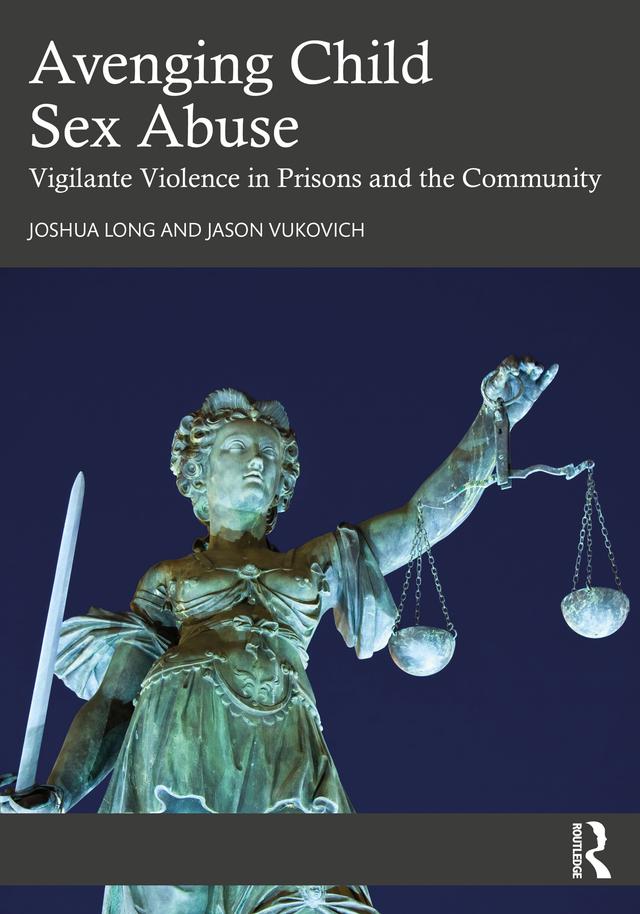 Avenging Child Sex Abuse by Jason Vukovich, Joshua Long