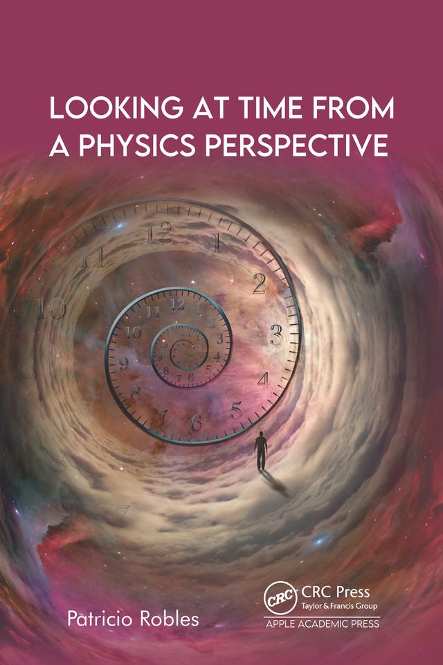 Looking at Time from a Physics Perspective by Patricio Robles