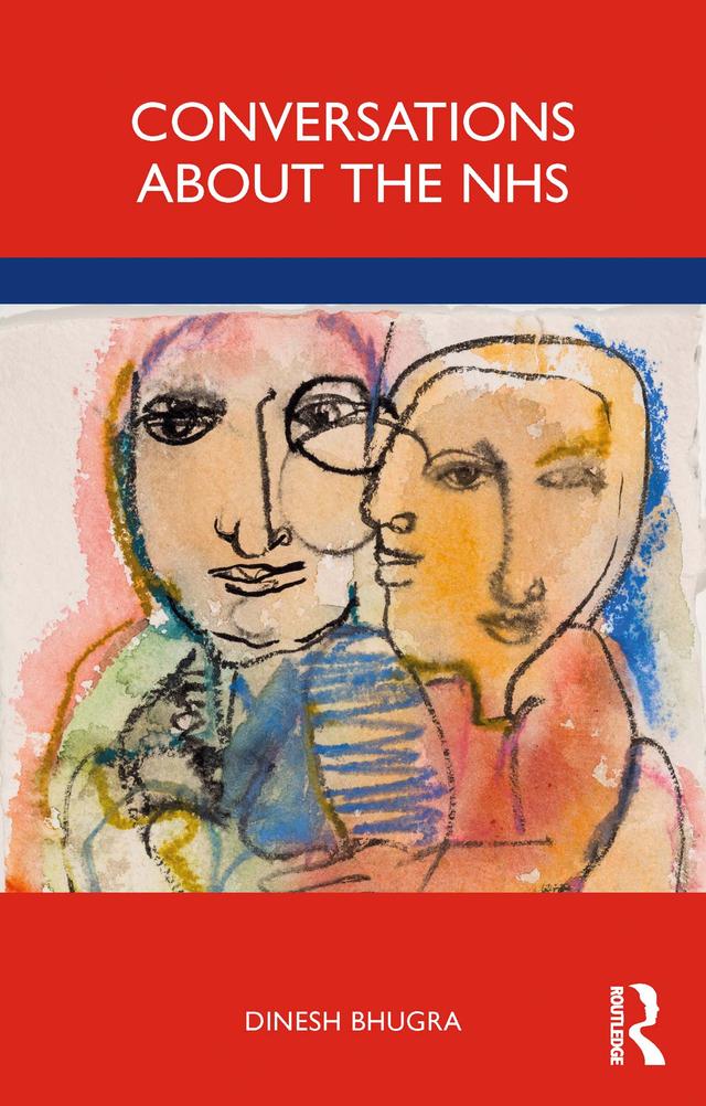 Conversations about the NHS by Dinesh Bhugra
