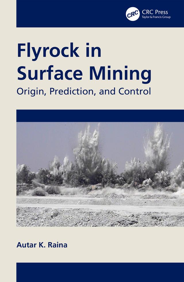 Flyrock in Surface Mining by Autar K. Raina