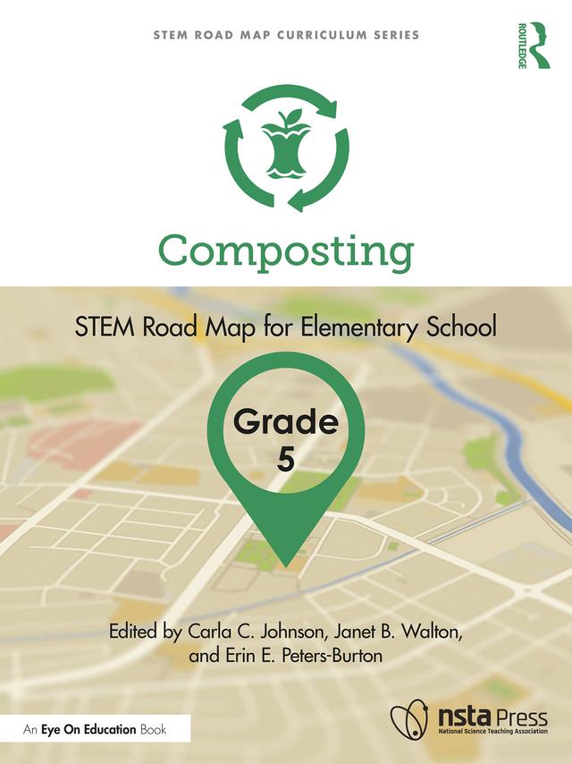 Composting, Grade 5 by Carla C. Johnson, Erin E. Peters-Burton, Janet B. Walton