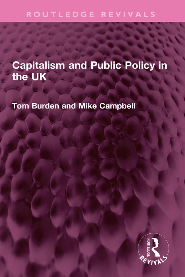 Capitalism and Public Policy in the UK by Mike Campbell, Tom Burden