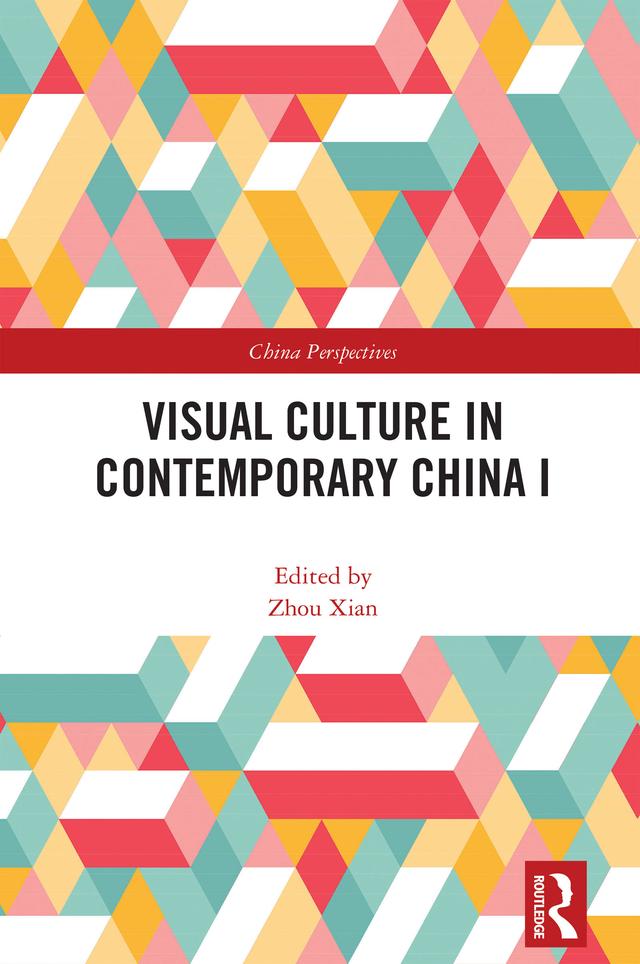 Visual Culture in Contemporary China I by Zhou Xian