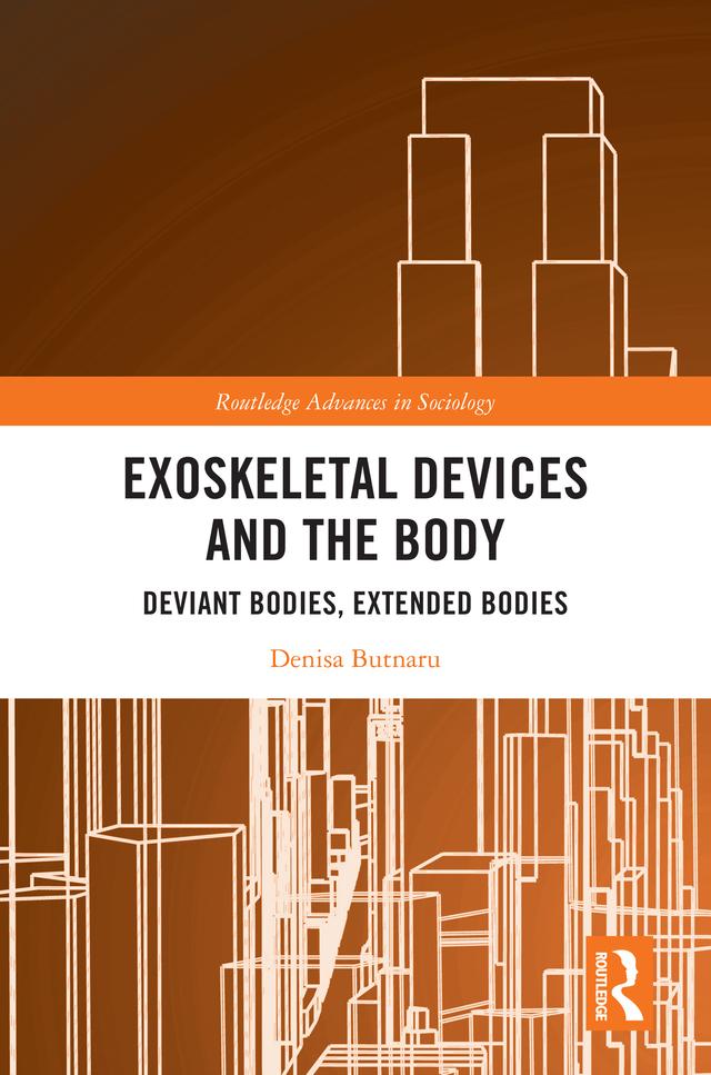 Exoskeletal Devices and the Body by Denisa Butnaru