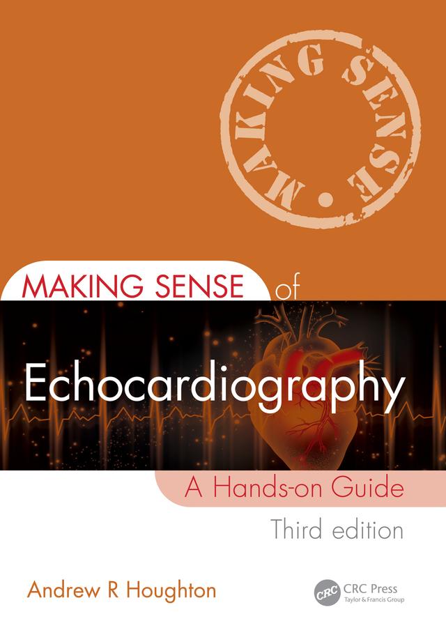 Making Sense of Echocardiography by Andrew R. Houghton