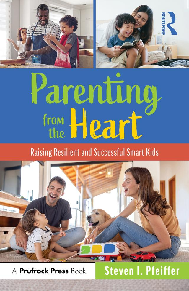 Parenting from the Heart by Steven I. Pfeiffer