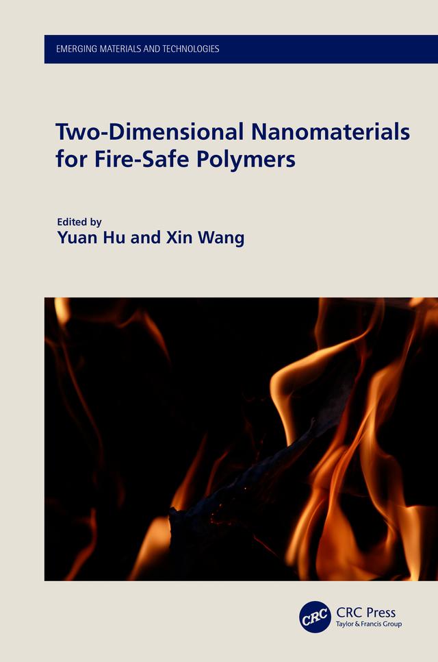Two-Dimensional Nanomaterials for Fire-Safe Polymers by Xin Wang, Yuan Hu