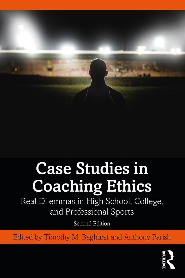 Case Studies in Coaching Ethics by Anthony Parish, Timothy Baghurst