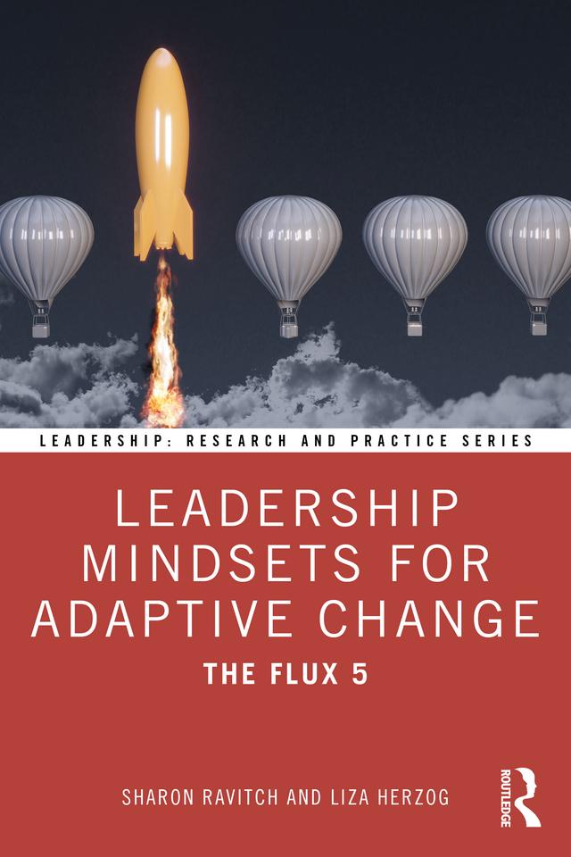 Leadership Mindsets for Adaptive Change by Liza Herzog, Sharon Ravitch