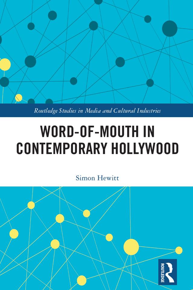 Word-of-Mouth in Contemporary Hollywood by Simon Hewitt