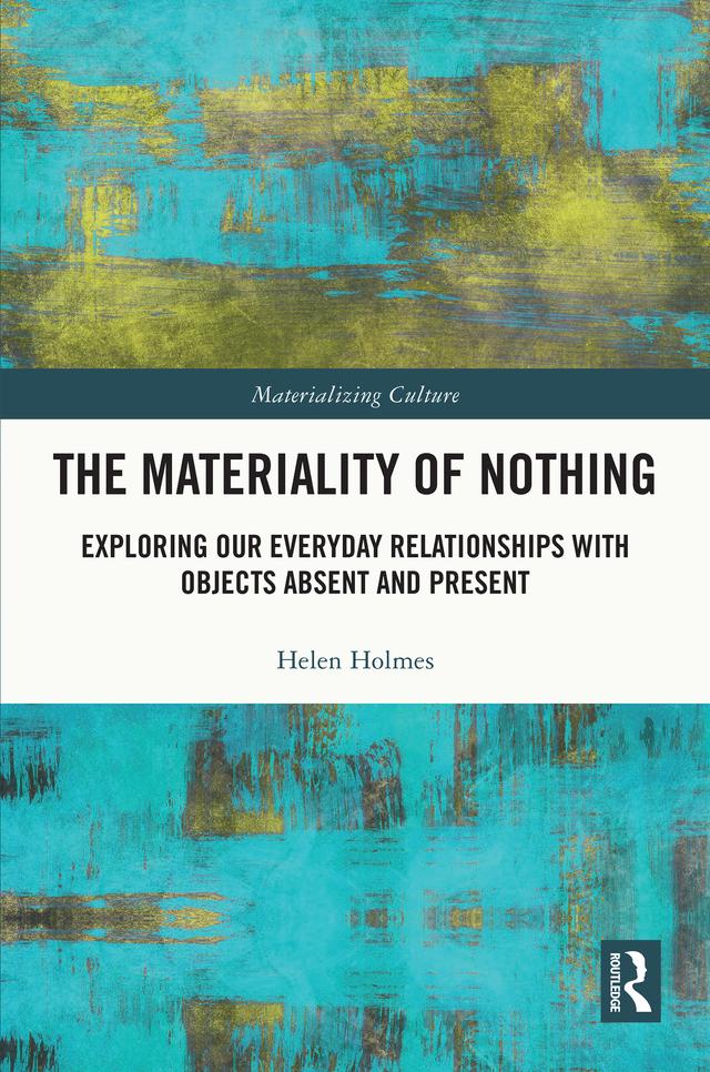 The Materiality of Nothing by Helen Holmes