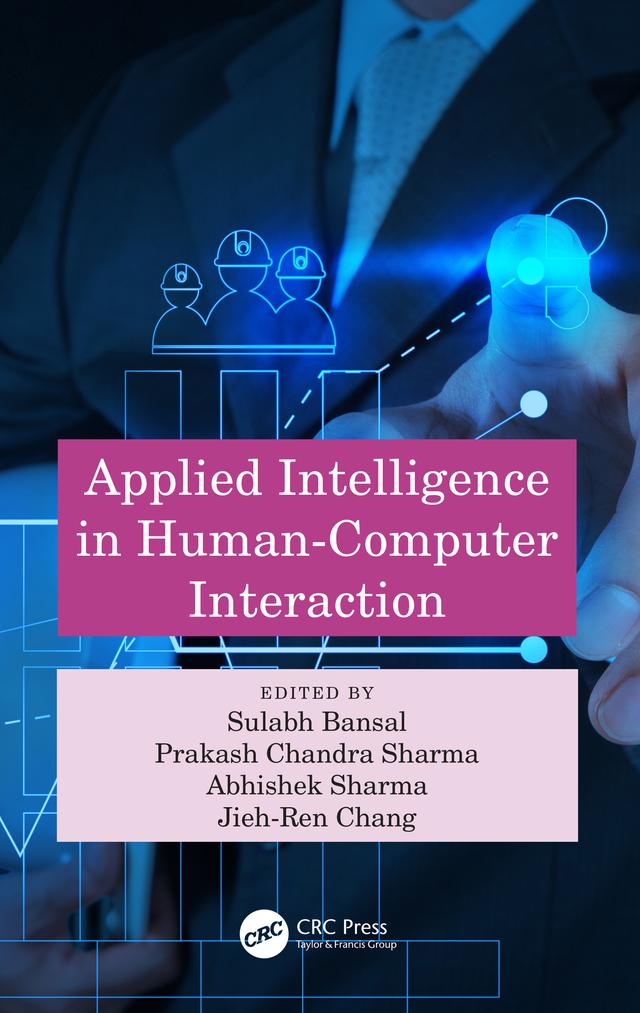 Applied Intelligence in Human-Computer Interaction by Abhishek Sharma, Jieh-Ren Chang, Prakash Chandra Sharma, Sulabh Bansal
