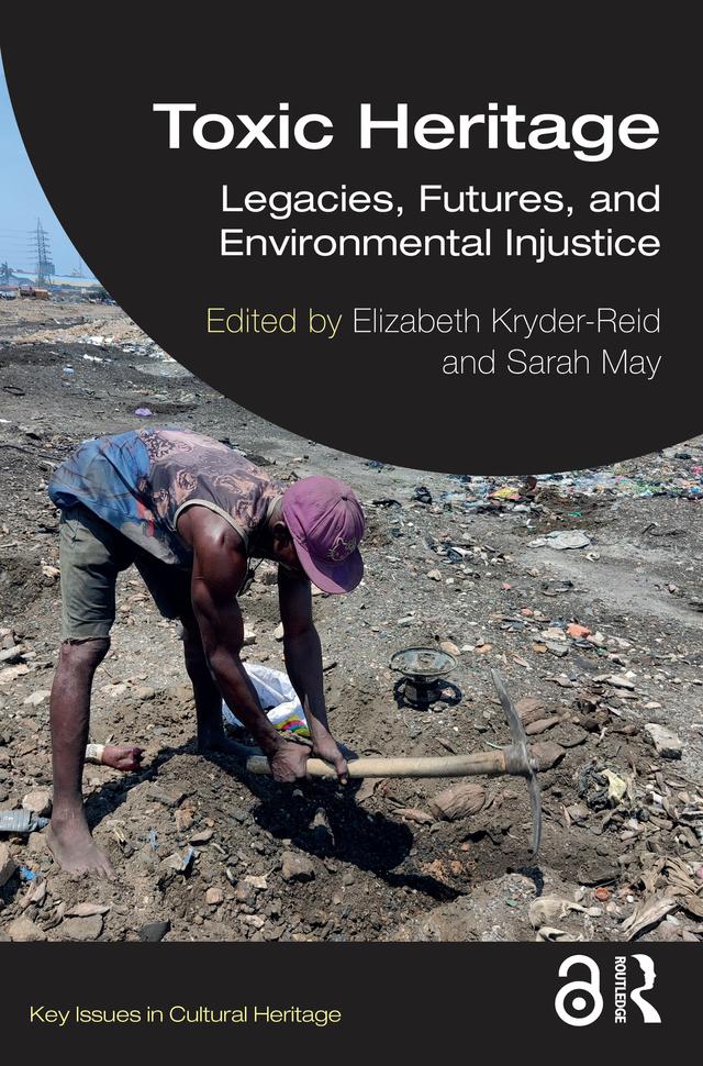 Toxic Heritage by Elizabeth Kryder-Reid, Sarah May