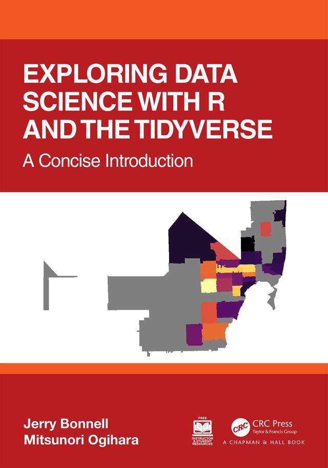 Exploring Data Science with R and the Tidyverse by Jerry Bonnell, Mitsunori Ogihara