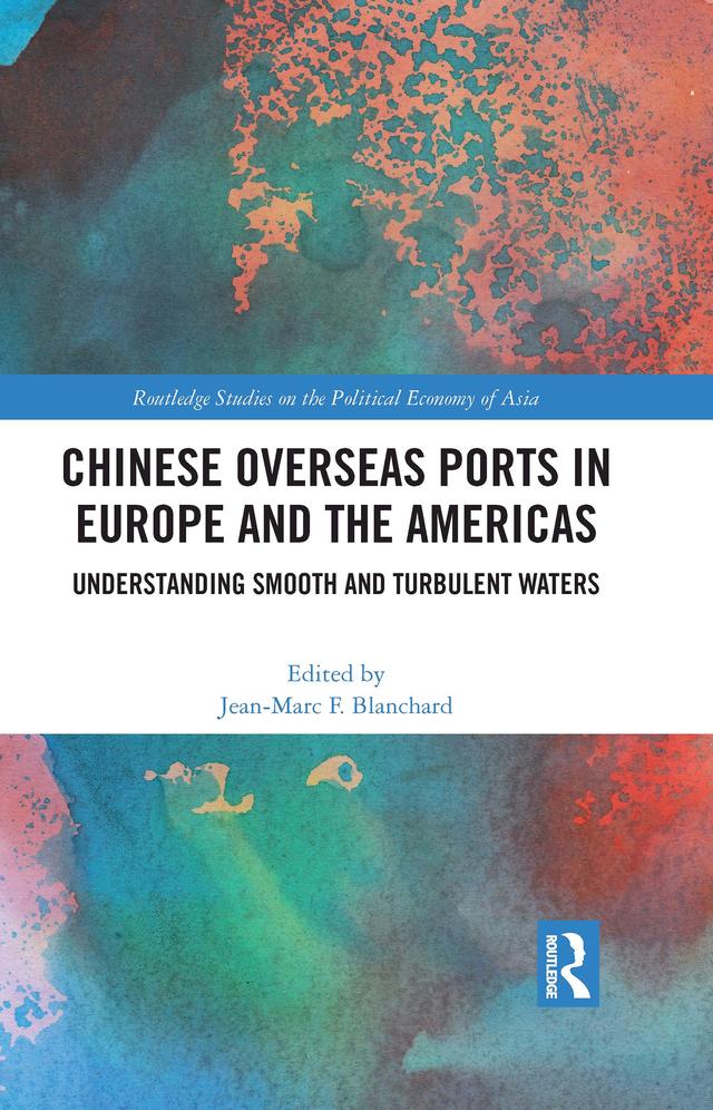 Chinese Overseas Ports in Europe and the Americas by Jean-Marc Blanchard