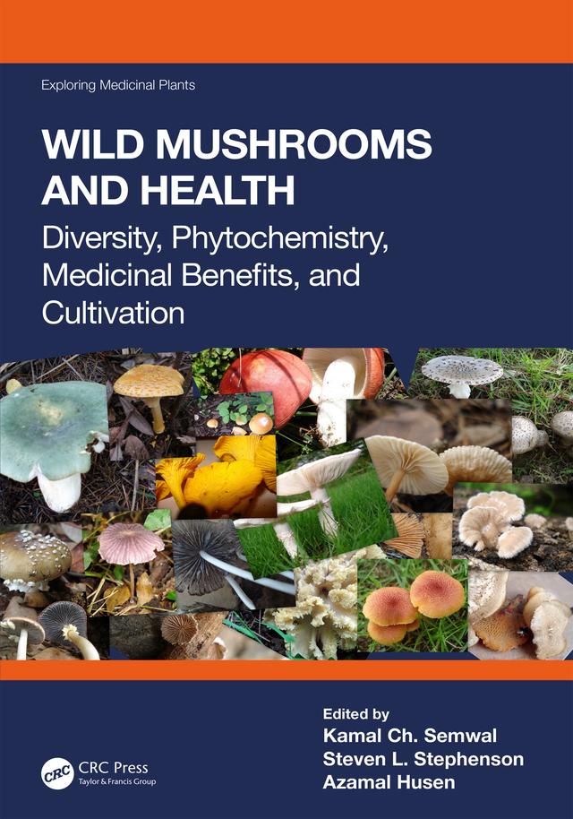 Wild Mushrooms and Health by Azamal Husen, Kamal Ch. Semwal, Steven L. Stephenson