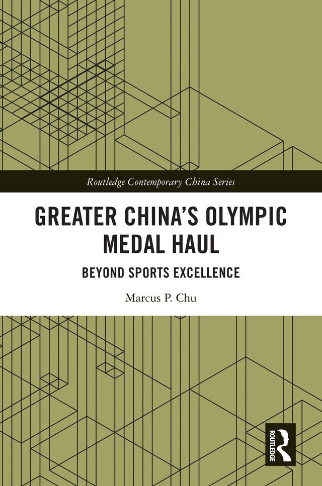Greater China's Olympic Medal Haul by Marcus P. Chu