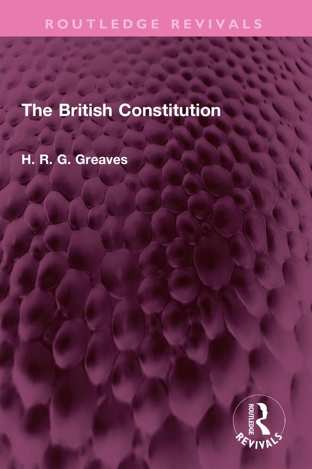 The British Constitution by H.R.G. Greaves