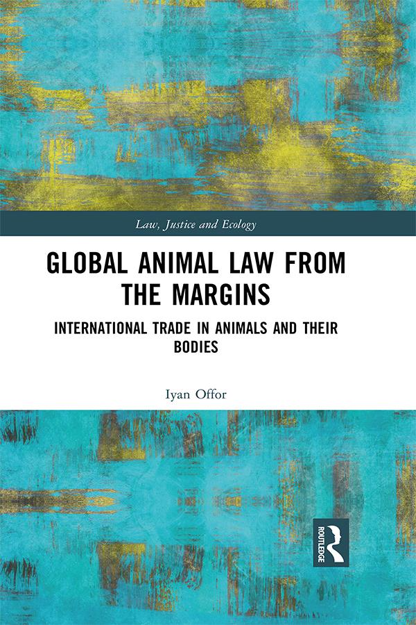 Global Animal Law from the Margins by Iyan Offor