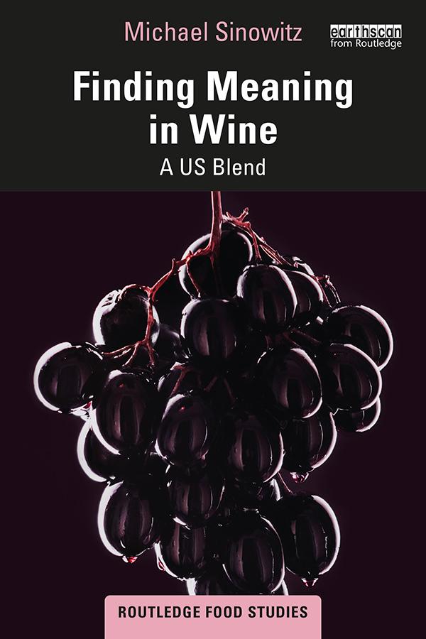 Finding Meaning in Wine by Michael Sinowitz