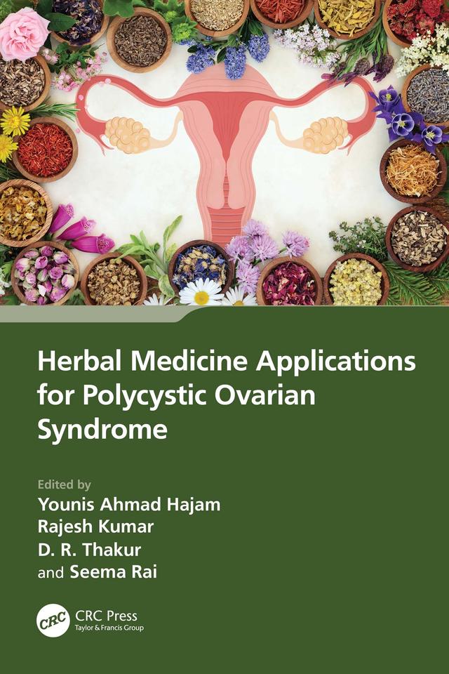 Herbal Medicine Applications for Polycystic Ovarian Syndrome by D. R. Thakur, Rajesh Kumar, Seema Rai, Younis Ahmad Hajam