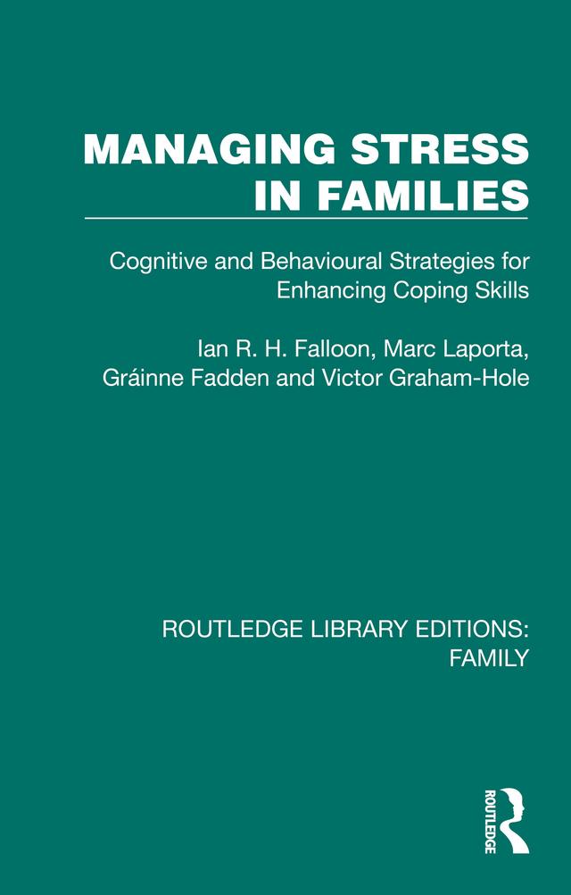 Managing Stress in Families by Grainne Fadden, Ian R. H. Falloon, Marc Laporta, Victor Graham-Hole