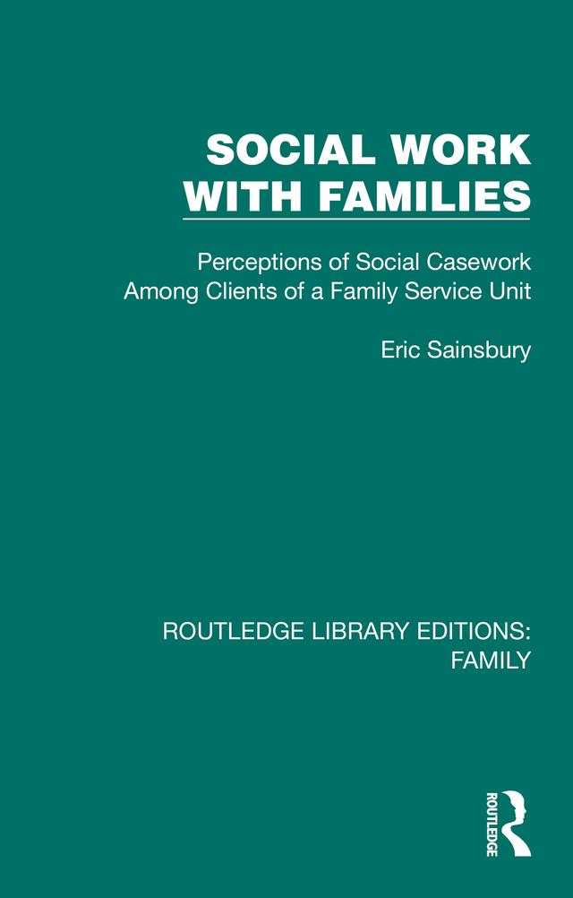 Social Work with Families by Eric Sainsbury