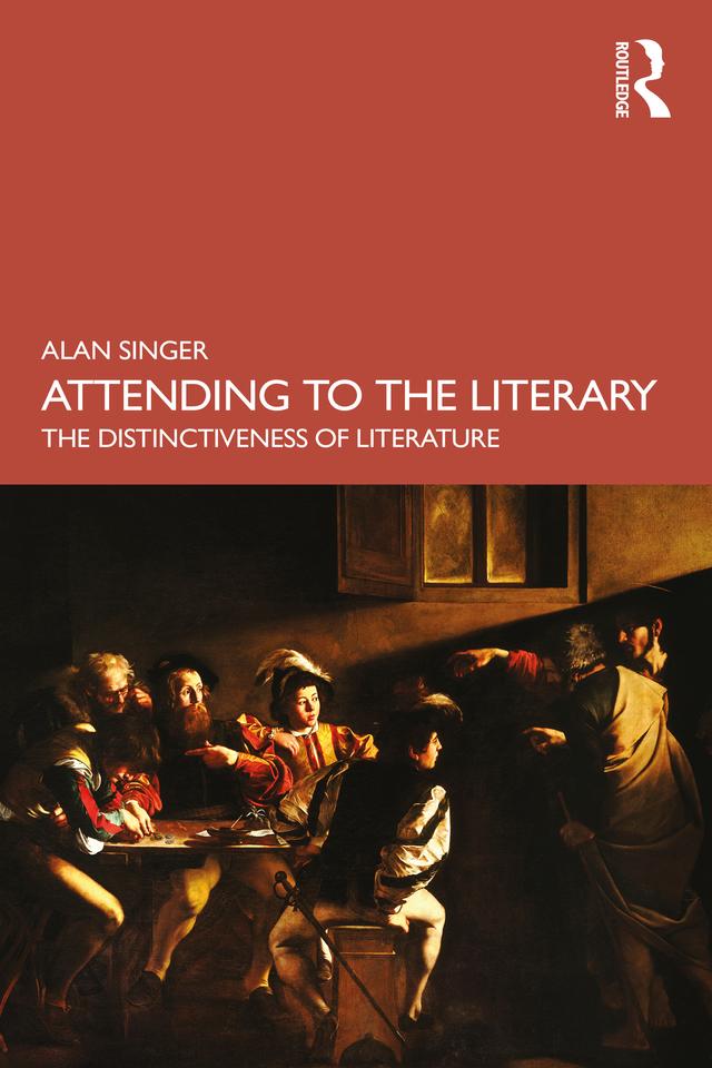 Attending to the Literary by Alan Singer