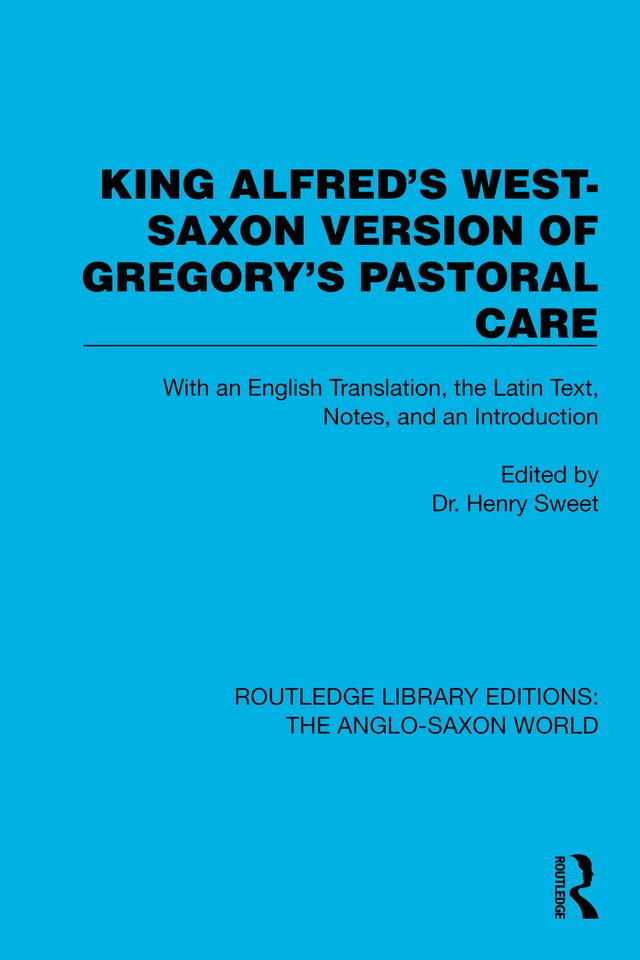 King Alfred's West-Saxon Version of Gregory's Pastoral Care by Dr. Henry Sweet