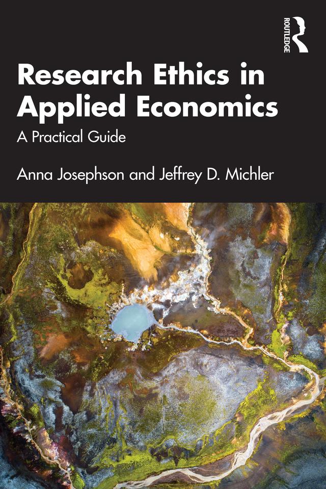 Research Ethics in Applied Economics by Anna Josephson, Jeffrey D. Michler