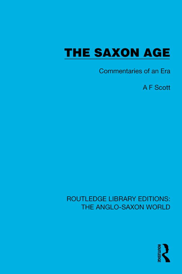 The Saxon Age by A.F. Scott