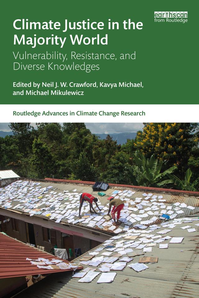Climate Justice in the Majority World by Kavya Michael, Michael Mikulewicz, Neil J.W. Crawford