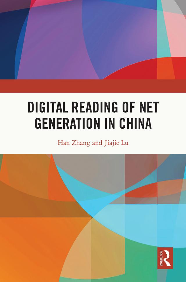 Digital Reading of Net Generation in China by Han Zhang, Jiajie Lu