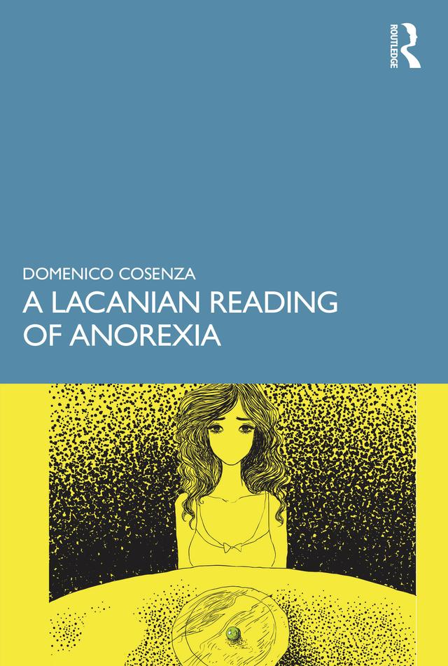 A Lacanian Reading of Anorexia by Domenico Cosenza