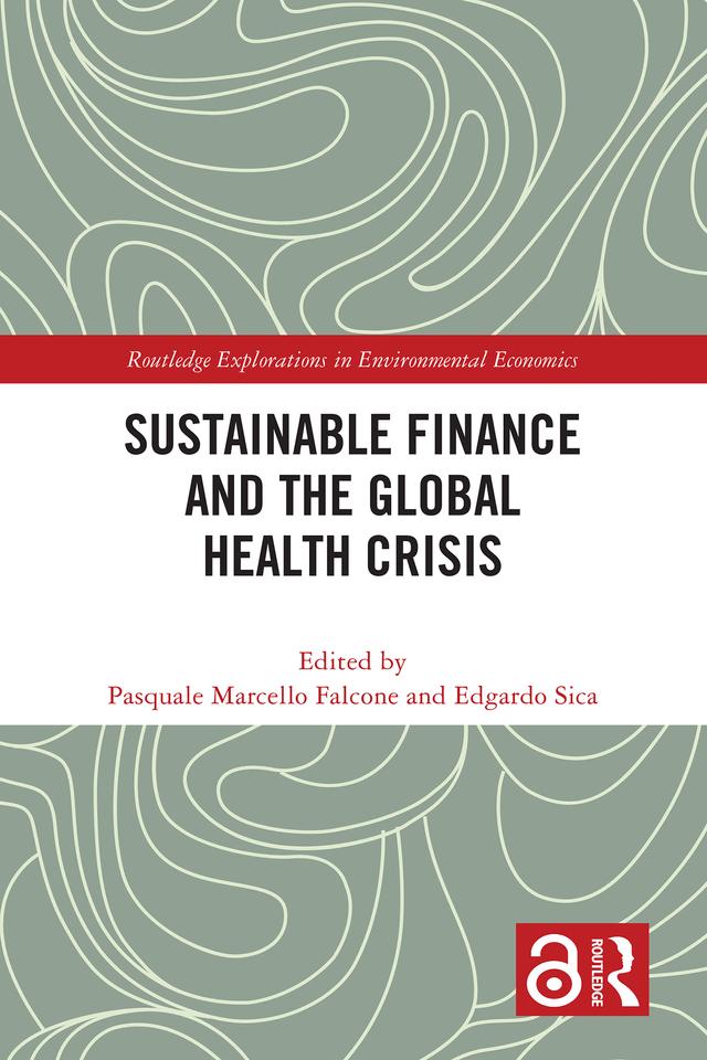 Sustainable Finance and the Global Health Crisis by Edgardo Sica, Pasquale Marcello Falcone