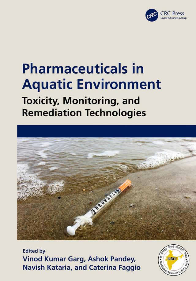 Pharmaceuticals in Aquatic Environments by Ashok Pandey, Caterina Faggio, Navish Kataria, Vinod Kumar Garg